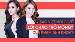 Dàn sao Việt bức xúc trước phát ngôn "vỗ mông chào hỏi là chuyện bình thường" của Phạm Anh Khoa