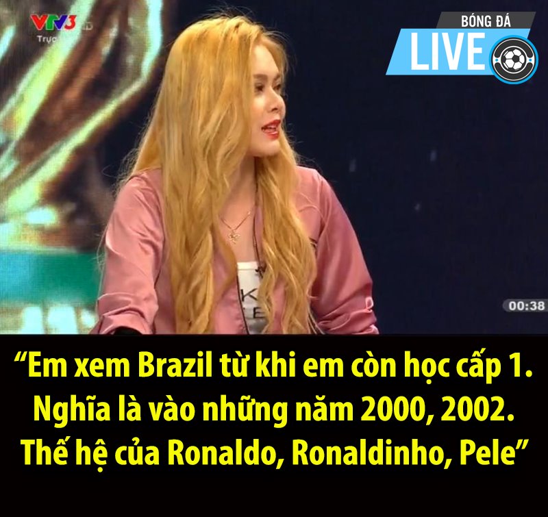 Hotgirl Cao Diá»‡p Anh - khÃ¡ch má»i VTV gÃ¢y bÃ£o máº¡ng khi nÃ³i xem Brazil tá»« nÄƒm 2000... thá»i Pele, Ronaldo