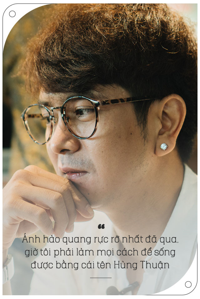 Hung Thuan: 'Hon nhan do vo, toi trach ban than khong kiem duoc tien' hinh anh 4