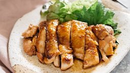 Tối thứ 7 vào bếp với món thịt gà áp chảo kiểu Nhật đậm đà đưa cơm