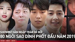 Choáng vì danh sách 80 sao Hàn dính bê bối như "đại hội bóc phốt" đầu năm 2019: Chuyện gì đang xảy ra với Kbiz vậy?