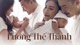 Lương Thế Thành: Đi làm đưa hết tiền cho vợ, thà làm ông bố bỉm sữa bị vợ ăn hiếp còn hơn 'soái ca' vạn người mê