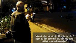 Người nhặt ve chai và 42 nghìn trong đêm mưa gió khiến chàng trai rưng rưng nước mắt