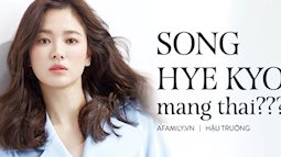 Báo Trung đưa tin Song Hye Kyo mang thai nhưng không phải con của Song Joong Ki?