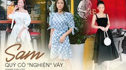 Gợi ý từ nàng Sam siêu "nghiện" váy: 5 thiết kế này sẽ đưa chị em từ thái cực trẻ trung hack tuổi đến sang chảnh