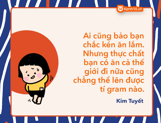 Người gầy cũng khổ lắm chứ sung sướng gì đâu: Ăn hoài ăn mãi không tăng nổi nửa lạng, ra gió cảm giác bị thổi bay - Ảnh 11.