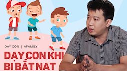 Nhà văn Hoàng Anh Tú chỉ ra 10 điều cực cần thiết cha mẹ phải dạy con để không bị bắt nạt