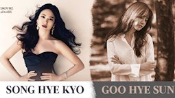 Hai thái cực hậu ly hôn mang tên Song Hye Kyo - Goo Hye Sun: Kẻ ngẩng cao đầu bước ra khỏi tình yêu hết hạn, người cô đơn bám víu lấy tấm áo hôn nhân rách nát