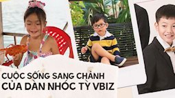 Cuộc sống của 'cô chiêu, cậu ấm' Vbiz: Toàn trong biệt thự triệu đô, vú em biết 2 thứ tiếng, học phí hàng trăm triệu