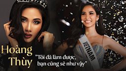 Từ câu chuyện đầy cảm hứng của Hoàng Thùy và H'Hen Niê trên sân khấu lộng lẫy của Miss Universe: Mỗi một cô gái sinh ra, đều có thể trở thành Hoa hậu của chính cuộc đời mình
