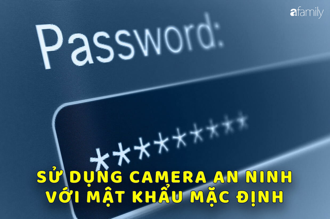 5 dấu hiệu cho thấy camera an ninh nhà bạn đang bị hack cùng 3 cách đề phòng từ chuyên gia bảo mật - Ảnh 9.