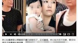 Rầm rộ tin Lâm Tâm Như đã chính thức ly hôn, đòi Hoắc Kiến Hoa 3900 tỷ đồng tiền phí cùng quyền nuôi con