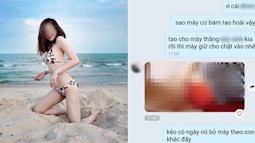 "Tuesday" gây sốc nổi nhất hôm nay khi đã cướp được ông chồng vẫn liên tục gửi clip nóng cùng tin nhắn "khích đểu" chị vợ khiến dân mạng dậy sóng