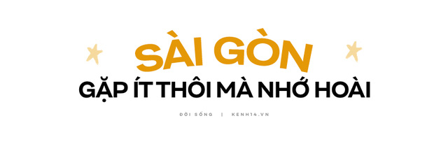 Những người yêu Sài Gòn thương gửi: Chóng khỏe nhé để còn gặp người cần gặp, ăn thứ muốn ăn - Ảnh 7.