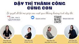  Bí quyết giúp con vượt qua "khủng hoảng" tuổi dậy thì 