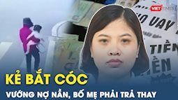 Gia đình từng phải trả nợ thay nghi phạm bắt cóc, sát hại bé gái 2 tuổi ở Hà Nội