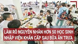 Hơn 50 học sinh ở Kiên Giang nhập viện sau bữa ăn trưa