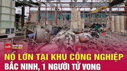 Nổ lớn tại khu công nghiệp ở Bắc Ninh, nhiều người thương vong