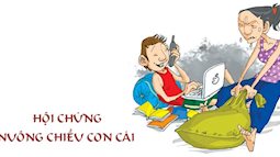 Những quy tắc phụ huynh cần nắm vững để tránh yêu thương trở thành nuông chiều trẻ quá mức