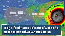 Điều rất nguy hiểm của bão số 4