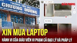 Vụ cô giáo "dỗi" vì không được ủng hộ tiền mua laptop: Nhiều phụ huynh không dám cho con đi học