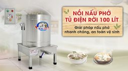 Tư vấn chọn nồi nấu phở 100 lít giá tốt nhiều ưu đãi tháng này