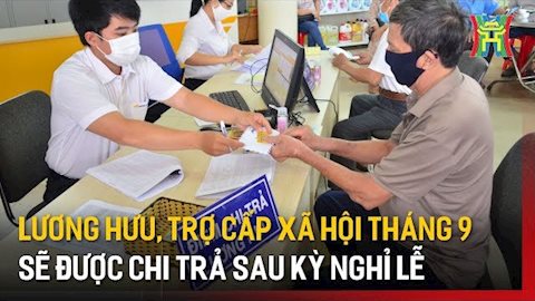 Chi tiết lịch trả lương hưu, trợ cấp BHXH từ tháng 12-2024