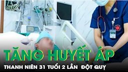 Người đàn ông 31 tuổi bị đột quỵ lần 2 vì chủ quan với 1 điều: Rất nhiều người trẻ mắc