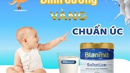 Sữa Blanmil - Dinh dưỡng vàng chuẩn Úc cho sự phát triển của trẻ nhỏ